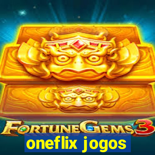 oneflix jogos